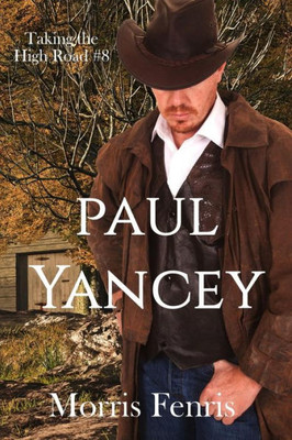 Paul Yancey (Taking The High Road Series)