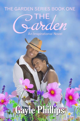 The Garden: An Inspirational Novel (The Garden Series)
