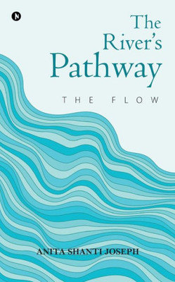 The River's Pathway: The Flow