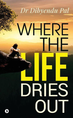 Where The Life Dries Out