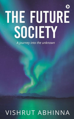 The Future Society: A Journey Into The Unknown