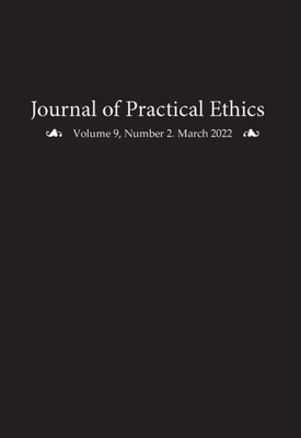 Journal Of Practical Ethics, Vol. 9, No. 2 (Journal Of Practical Ethics, 9)