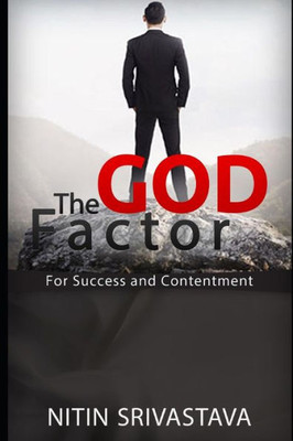 The God Factor: For Success And Contentment