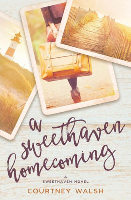 A Sweethaven Homecoming (The Sweethaven Circle)