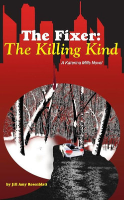 The Fixer: The Killing Kind (The Fixer - Katerina Mills)