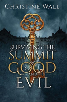 Surviving The Summit Of Good And Evil
