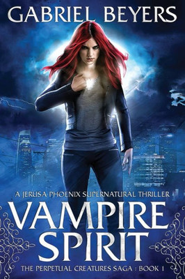 Vampire Spirit (Perpetual Creatures Saga)