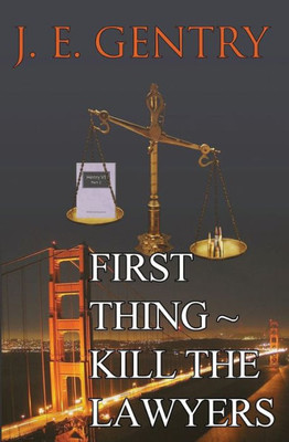 First Thing ~ Kill The Lawyers (Clara Quillen)