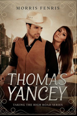 Thomas Yancey (Taking The High Road Series)