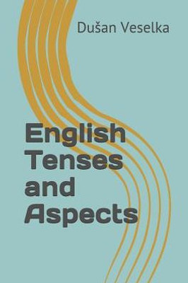 English Tenses And Aspects