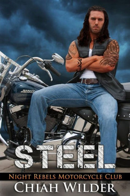 Steel: Night Rebels Motorcycle Club Romance (Night Rebels Mc Romance)