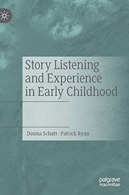 Story Listening and Experience in Early Childhood