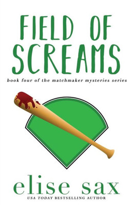 Field Of Screams (Matchmaker Mysteries)