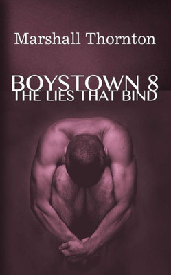 Boystown 8: The Lies That Bind (Boystown Mysteries)