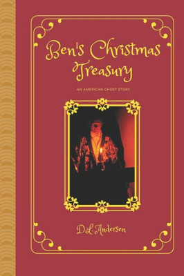 Ben's Christmas Treasury: An 1820 Christmas Carol