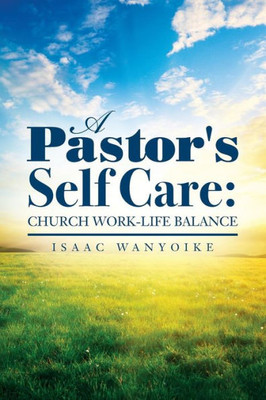 A Pastor's Self Care: Church Work-Life Balance