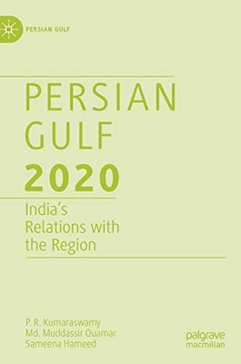 Persian Gulf 2020: India’s Relations with the Region