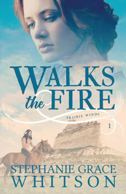 Walks The Fire (Prairie Winds)