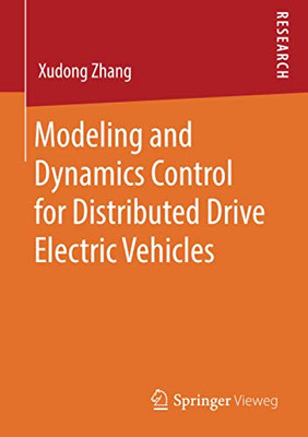 Modeling and Dynamics Control for Distributed Drive Electric Vehicles