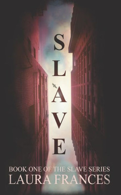 Slave (The Slave Series)