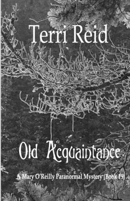 Old Acquaintance - A Mary O'Reilly Paranormal Mystery (Book 19) (Mary O'Reilly Series)