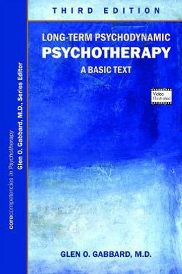 Long-Term Psychodynamic Psychotherapy: A Basic Text (Core Competencies In Psychotherapy)