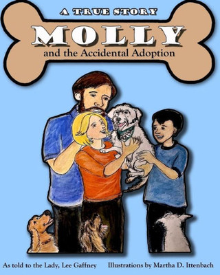Molly And The Accidental Adoption: A True Story