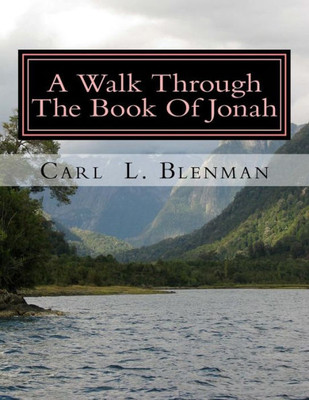 A Walk Through The Book Of Jonah: A Work Book