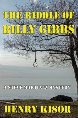 The Riddle Of Billy Gibbs: Standard Print (Steve Martinez Mysteries)