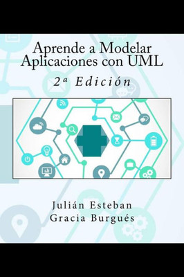 Aprende A Modelar Aplicaciones Con Uml: 2ª Edición (Spanish Edition)