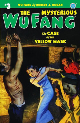 The Mysterious Wu Fang #3: The Case Of The Yellow Mask