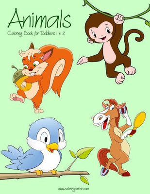 Animals Coloring Book For Toddlers 1 & 2 (Animals For Toddlers)