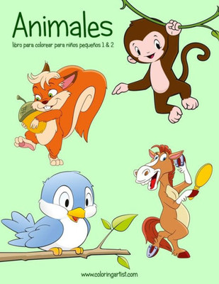 Animales Libro Para Colorear Para Ninos Pequenos 1 & 2 (Animales Para Ninos Pequenos) (Spanish Edition)