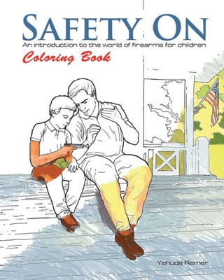 Safety On Coloring Book: An Introduction To The World Of Firearms For Children