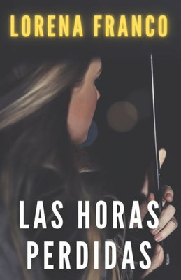Las Horas Perdidas (Spanish Edition)