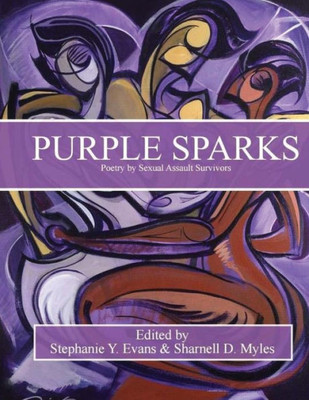 Purple Sparks: Poetry By Sexual Assault Survivors