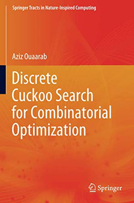 Discrete Cuckoo Search for Combinatorial Optimization (Springer Tracts in Nature-Inspired Computing)