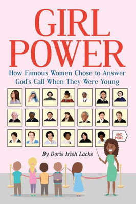 Girl Power: How Famous Women Chose To Answer God's Call When They Were Young