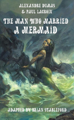 The Man Who Married A Mermaid
