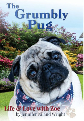 The Grumbly Pug: Life & Love With Zoe