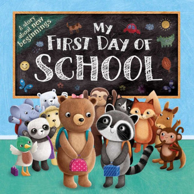 My First Day Of School: Padded Board Book