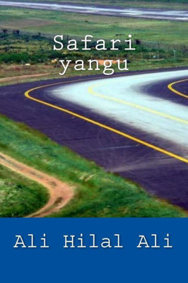 Safari Yangu: Toleo La Pili (Swahili Edition)