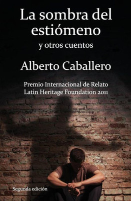 La Sombra Del Estiómeno Y Otros Cuentos (Spanish Edition)