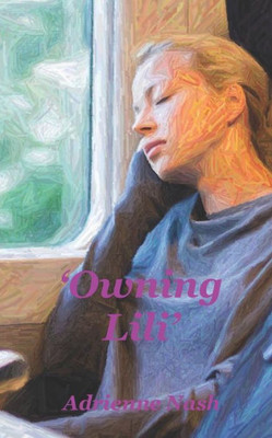 'Owning Lili' (The Beginning)