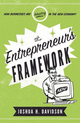 The Entrepreneur's Framework: How Businesses Are Adapting In The New Economy