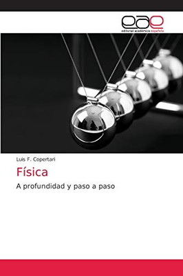 Física: A profundidad y paso a paso (Spanish Edition)