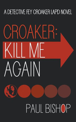 Croaker: Kill Me Again (Fey Croaker)