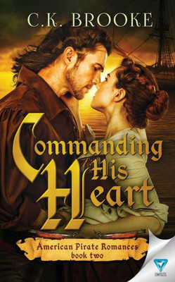 Commanding His Heart (American Pirate Romances)