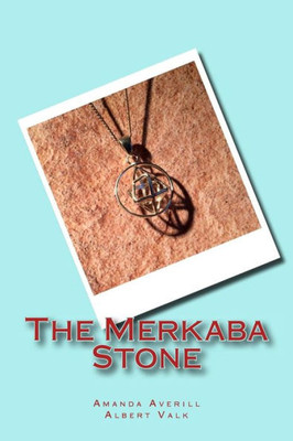 The Merkaba Stone (Life In Willowdale)