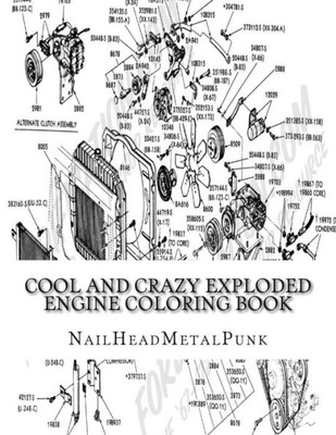 Cool And Crazy Exploded Engine Coloring Book: Internal Combustion Engines To Color